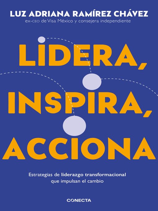 Title details for Lidera, inspira, acciona by Luz Adriana Ramírez Chávez - Available